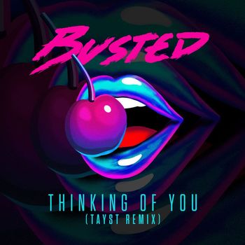 Busted - Thinking of You (TAYST Remix)