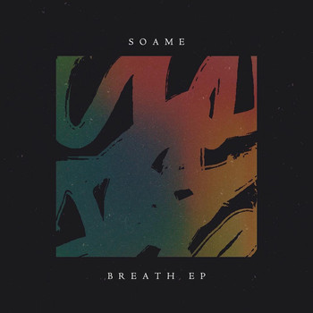 SOAME - Breath