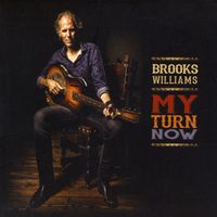 Brooks Williams - My Turn Now