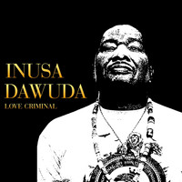 Inusa Dawuda - Love Criminal