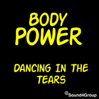 Body Power - Dancing In the Tears