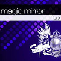 Fluo - Magic Mirror