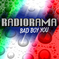 Radiorama - Bad Boy You