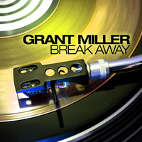Grant Miller - Break Away