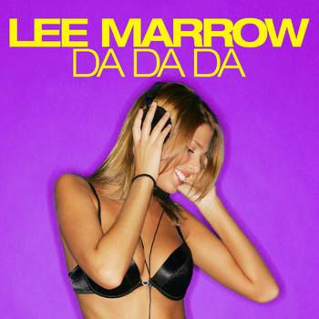 Lee Marrow - Da Da Da