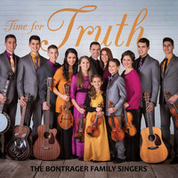 The Bontrager Family Singers - Time for Truth