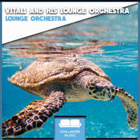 Vitali and his Lounge Orchestra - Lounge Orchestra