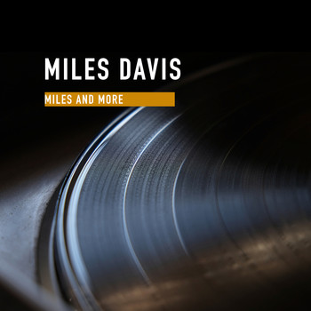 Miles Davis - Miles and more