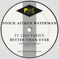 Stock Aitken Waterman - Better Than Ever (feat. Lisa Fabien)