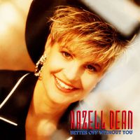 Hazell Dean - Better Off Without You