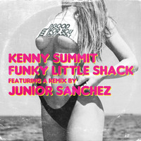 Kenny Summit - Funky Little Shack
