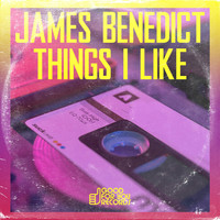 James Benedict - Things I Like
