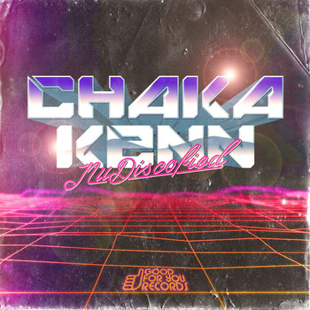 Chaka Kenn - NuDiscofied