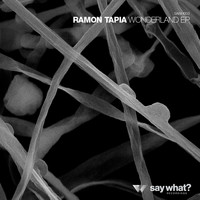 Ramon Tapia - Wonderland EP