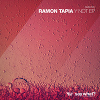 Ramon Tapia - Y Not EP