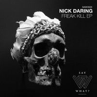 Nick Daring - Freak Kill EP