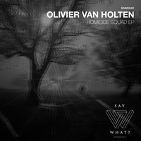 Olivier Van Holten - Homicide Squad EP