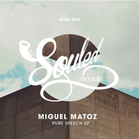 Miguel Matoz - Pure Speech EP