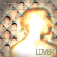 Lover - Human Geography