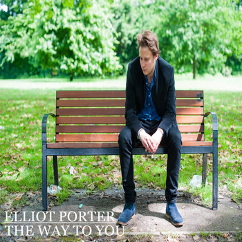 Elliot Porter - The Way To You