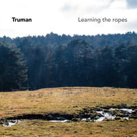 Truman - Learning the Ropes