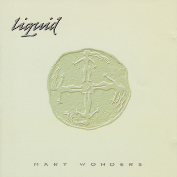 Liquid - Mary Wonders