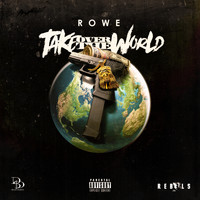 Rowe - Take Over the World (Explicit)