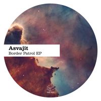 Asvajit - Border Patrol EP