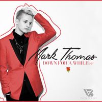 Mark Thomas - Down For A While EP