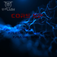 Xplasm - Core EP