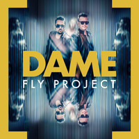 Fly Project - Dame (By Fly Records)