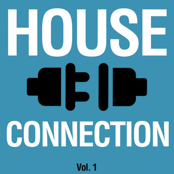 Various Artists - House Connection, Vol. 1