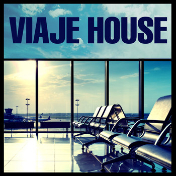 Various Artists - Viaje House