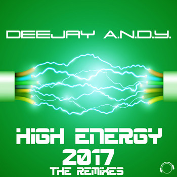 DeeJay A.N.D.Y. - High Energy 2017 (The Remixes)