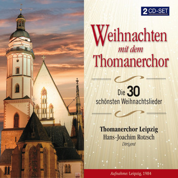 Thomanerchor Leipzig, Hans-Joachim Rotzsch - Weihnachten mit dem Thomanerchor