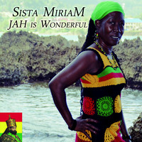 Sista Miriam - JAH is Wonderfull