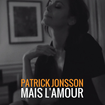Patrick Jonsson - Mais l'amour