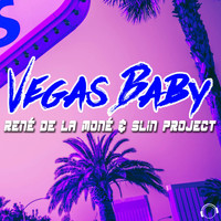 René de la Moné & Slin Project - Vegas Baby (DJ Edition)