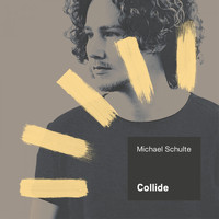 Michael Schulte - Collide