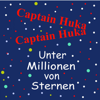 Captain Huka - Unter Millionen von Sternen