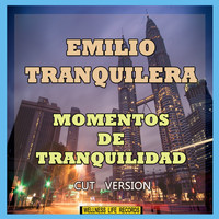 Emilio Tranquilera - Momentos de Tranquilidad (Cut Version)