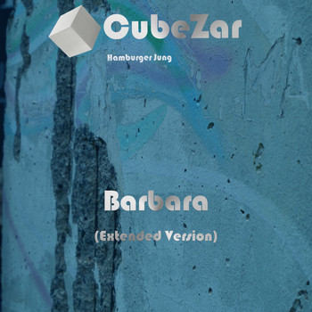 Cubezar Hamburger Jung - Barbara (Extended Version)