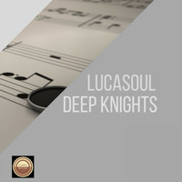 LucaSoul - Deep Knights
