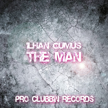 Ilhan Gumus - The Man
