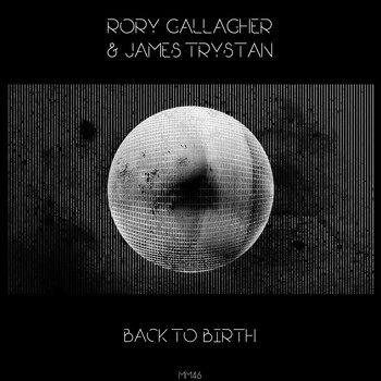 Rory Gallagher & James Trystan - Back to Birth