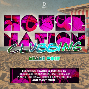 Various Artists - House Nation Clubbing - Miami 2017