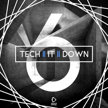 Various Artists - Tech It Down!, Vol. 6
