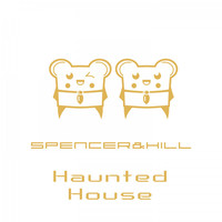 Spencer & Hill - Haunted House