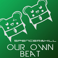 Spencer & Hill - Our Own Beat