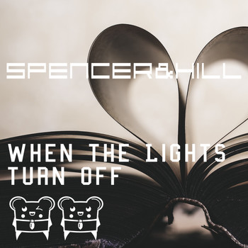 Spencer & Hill - When the Lights Turn Off